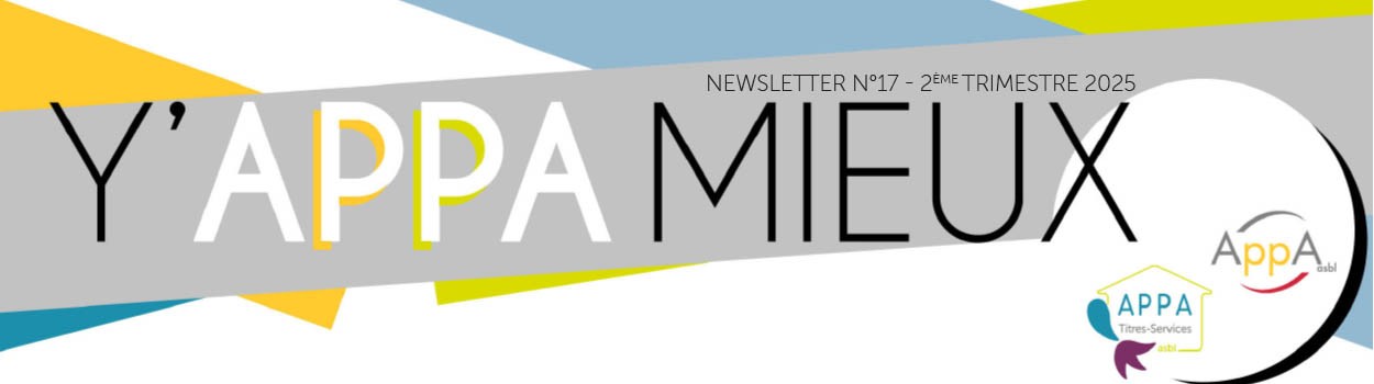 Newsletter Y'APPA mieux n°17 des asbl APPA & APPA-TS sur Soignies et Saint-Ghislain